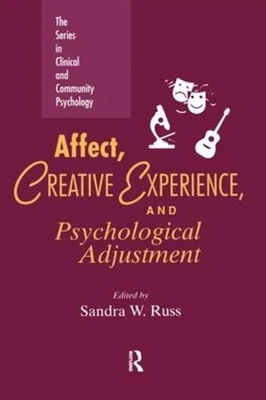 Affect, Creative Experience, And Psychological Adjustment by Sandra W. Russ (Eng
