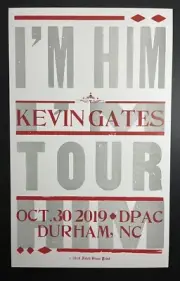 2019.10.30 Hatch Show Print ~ I'm Him ~ I'm Kevin Gates Tour @ DPAC Durham NC