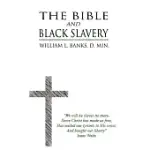 THE BIBLE AND BLACK SLAVERY IN THE UNITED STATES