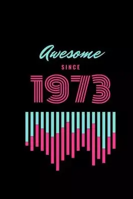 awesome since 1973