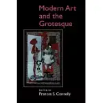 MODERN ART AND THE GROTESQUE