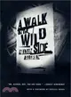 A Walk on the Wild Side