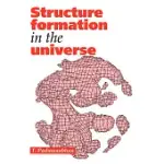 STRUCTURE FORMATION IN THE UNIVERSE