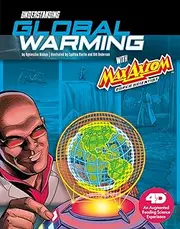 Understanding Global Warming with Max Axiom Super Scientist: 4D An Augmented Reading Science Experience (Graphic Science 4D)