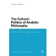 The Cultural Politics of Analytic Philosophy: Britishness and the Spectre of Europe