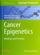 Cancer Epigenetics ─ Methods and Protocols