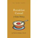 BREAKFAST CEREAL: A GLOBAL HISTORY