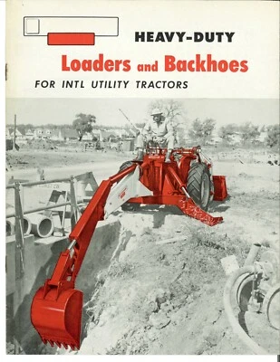 IH International Heavy Duty Loaders and Backhoes for Utility Tractors Brochure