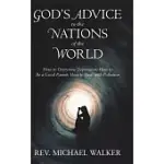 GOD’S ADVICE TO THE NATIONS OF THE WORLD: HOW TO OVERCOME DEPRESSION, HOW TO BE A GOOD PARENT, HOW TO DEAL WITH POLLUTION