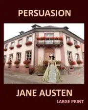 PERSUASION JANE AUSTEN Large Print: Large Print [Large Print] by Jane Austen