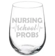 Nursing School Problems Nurse Funny Stemmed / Stemless Wine Glass