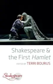 Shakespeare and the First Hamlet (Shakespeare & ) by Terri Bourus