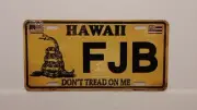 HAWAII FJB F JOE BIDEN DON'T TREAD ON ME TRUMP METAL AUTO TAG PLATE