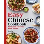 EASY CHINESE COOKBOOK: RESTAURANT FAVORITES MADE SIMPLE