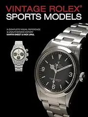 [SKEET / URUL] Vintage Rolex Sports Models, 4th Edition: A Complete Visual Reference & Unauthorized History