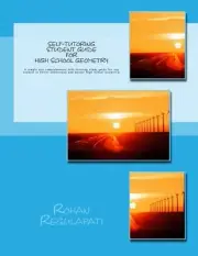 SELF-TUTORING STUDENT GUIDE FOR HIGH SCHOOL GEOMETRY: A By Rohan Regulapati NEW