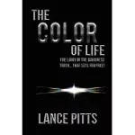 THE COLOR OF LIFE: THE LIGHT IN THE DARKNESS