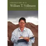 CONVERSATIONS WITH WILLIAM T. VOLLMANN