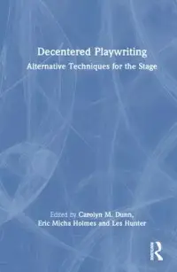 在飛比找博客來優惠-Decentered Playwriting: Altern