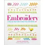 EMBROIDERY: A STEP-BY-STEP GUIDE TO MORE THAN 200 STITCHES