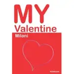 MY VALENTINE MILANI: PERSONALIZED NOTEBOOK FOR MILANI. VALENTINE’’S DAY ROMANTIC BOOK - 6 X 9 IN 150 PAGES DOT GRID AND HEARTS