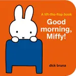 GOOD MORNING, MIFFY! A LIFT THE FLAP/DICK BRUNA ESLITE誠品