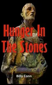Hunger In The Stones by Billy Conn Hardcover Book