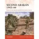 Second Arakan 1943-44: Shattering the Myth of Japanese Invincibility in Burma