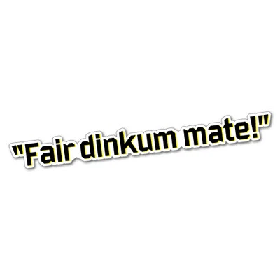 Fair Dinkum Sticker Aussie Car Flag 4x4 Funny Ute #5386EN
