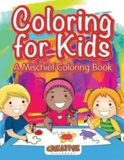 Coloring for Kids, A Mischief Coloring Book by Creative Playbooks (English) Pape