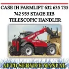 CASE IH FARMLIFT 632 635 735 742 935 STAGE IIIB HANDLER WORKSHOP SERVICE MANUAL