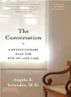 The Conversation ─ A Revolutionary Plan for End-of-Life Care