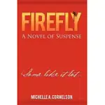 FIREFLY: A NOVEL OF SUSPENSE