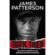 Tiger, Tiger by James Patterson - Book