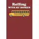 Rolling With My Homies: Notebook For Students And Bus Drivers College Ruled Lined