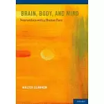 BRAIN, BODY, AND MIND: NEUROETHICS WITH A HUMAN FACE