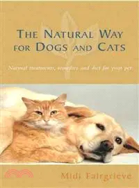 在飛比找三民網路書店優惠-Natural Way For Dogs & Cats ― 