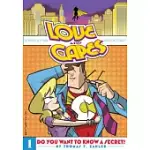 LOVE AND CAPES 1: DO YOU WANT TO KNOW A SECRET?