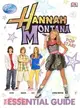 Hannah Montana: The Essential Guide