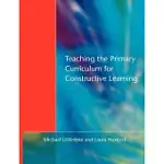 TEACHING THE PRIMARY CURRICULUM FOR CONSTRUCTIVE LEARNING