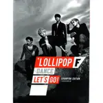 【全新、未拆封】LOLLIPOP F 棒棒堂 // DANCE一起衝冠軍盤 -金牌大風、2011年發行