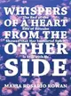 Whispers of a Heart from the Other Side—The End of the Life of Betsabe Showed That Her Immortal Spirit Is Still With Us