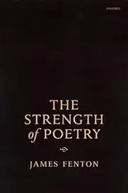 The Strength of Poetry by James Fenton (2003-02-20)