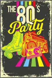 The 80S Party Retro Art Nostalgic Poster - 24x36