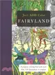 Fairyland Adult Coloring Book ─ A Gorgeous Coloring Book With More Than 120 Illustrations to Complete