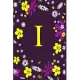 I: Pretty Initial Alphabet Monogram Letter I Ruled Notebook. Cute Floral Design - Personalized Medium Lined Writing Pad,