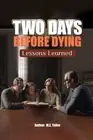 Two Days Before Dying by M.E. Teller Paperback Book