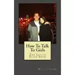 HOW TO TALK TO GIRLS: THE LITTLE BLACK BOOK