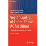 VECTOR CONTROL OF THREE-PHASE AC MACHINES: SYSTEM DEVELOPMENT IN THE PRACTICE