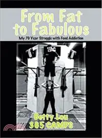 在飛比找三民網路書店優惠-From Fat to Fabulous ― My 70 Y